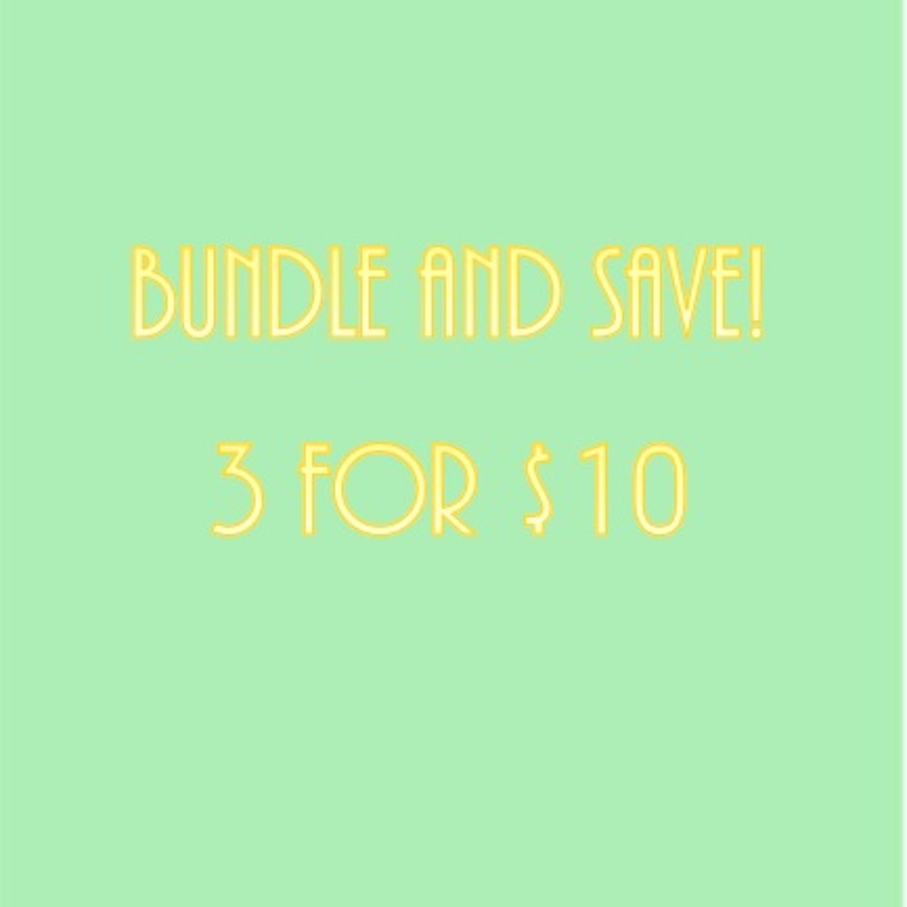 Bundle 3 For $10!!!